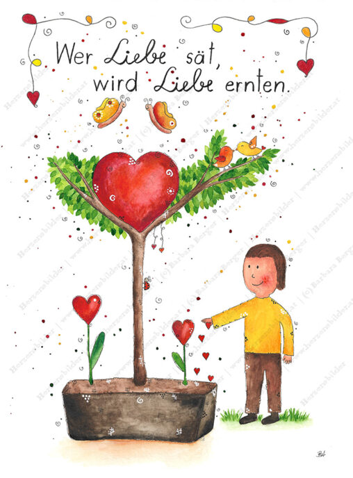 Wer Liebe sät… Herzensbilder